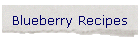 Blueberry Recipes
